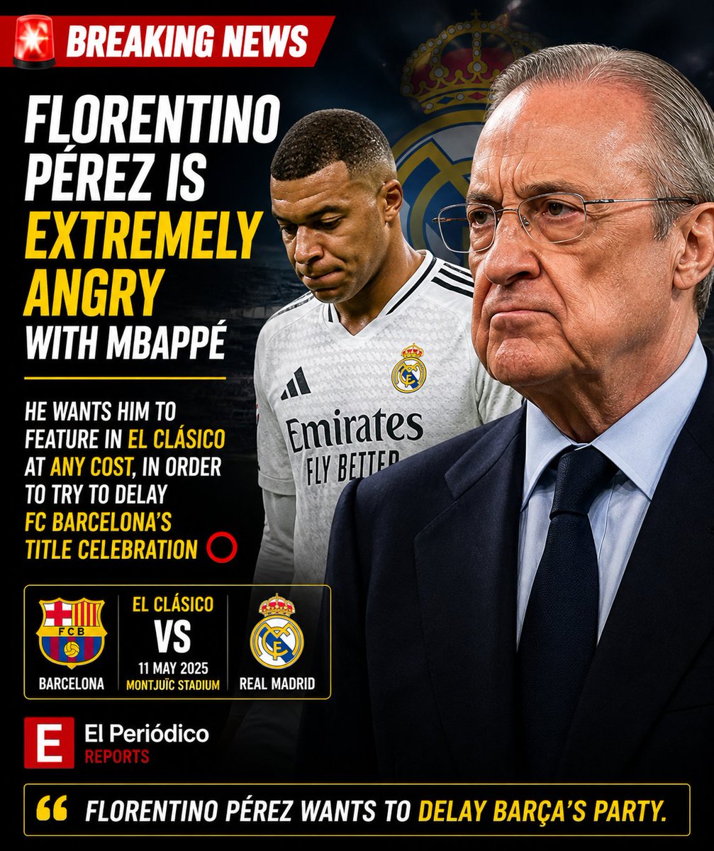 Báo chí TBN đưa tin chủ tịch Perez đã nổi giận với hành vi của Mbappe